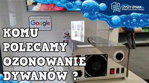 Komu polecamy ozonowanie dywanów